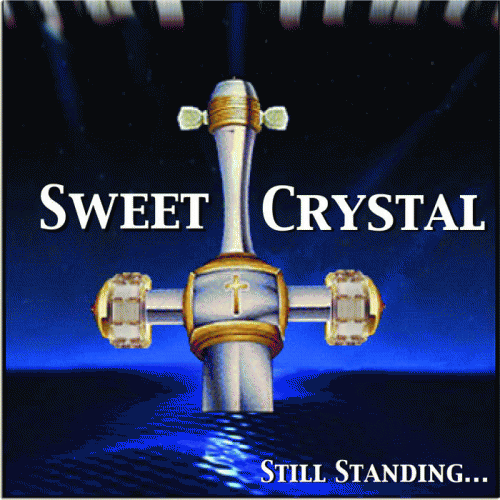 Sweet Crystal : Still Standing​.​.​.